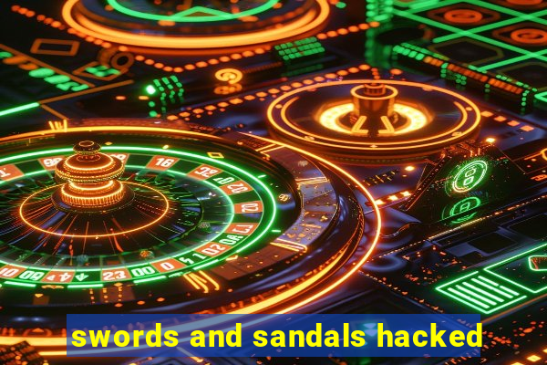 swords and sandals hacked